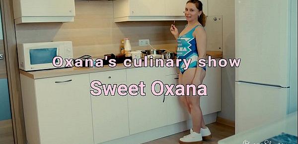 Oxana&039;s culinary show - Sweet Oxana